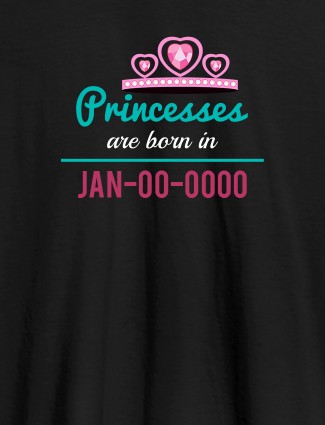 Princess Born On Personalised Girl T Shirt Black Color Princess Born On Personalised Girl T Shirt Black Color