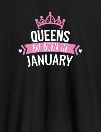 Queens Are Born In January Personalised Womens T Shirt With Name Black Color Queens Are Born In January Personalised Womens T Shirt With Name Black Color