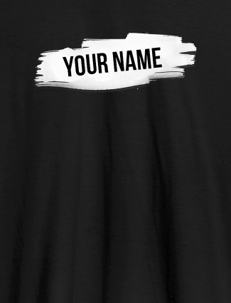 Brush Stroke with Name On Black Color Personalized Women Tshirt