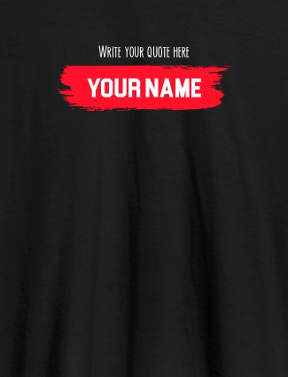 Quote with Your Name On Black Color Customized Women Tees Quote with Your Name On Black Color Customized Women Tees