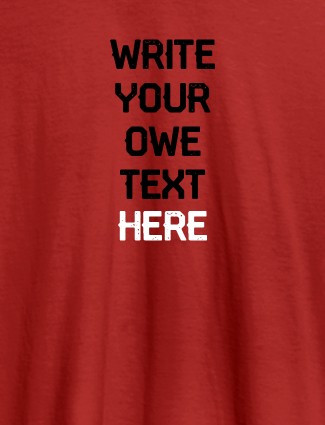 Write Your Own Text On Red Color T-shirts For Women with Name, Text and Photo