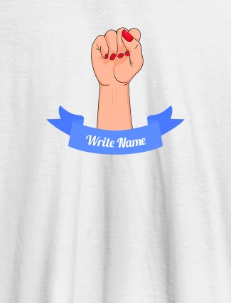 Raising Hand with Your Name On White Color Personalized Women Tshirt Raising Hand with Your Name On White Color Personalized Women Tshirt