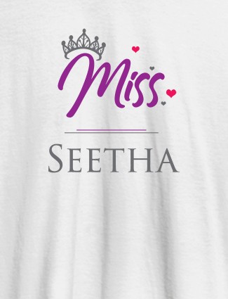 Miss with Your Name On White Color Customized Women Tees Miss with Your Name On White Color Customized Women Tees