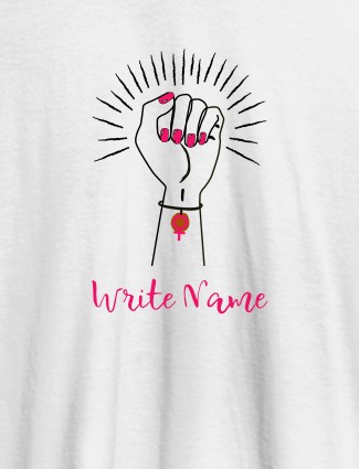 Women Power with Your Name On White Color Personalized Women Tshirt Women Power with Your Name On White Color Personalized Women Tshirt