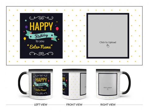 Boy Friend Birthday Yellow Dots Background Design On Magic Black Mug Boy Friend Birthday Yellow Dots Background Design On Magic Black Mug