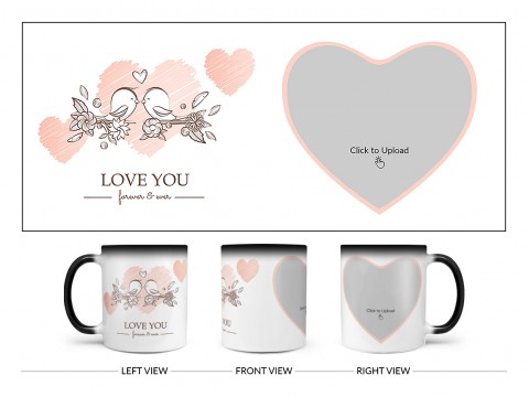 Love Your Forever & Ever Design On Magic Black Mug Love Your Forever & Ever Design On Magic Black Mug