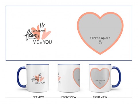 With Love From Me To You Design On Dual Tone Blue Mug With Love From Me To You Design On Dual Tone Blue Mug
