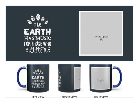 The Earth Has Music For Those Who Listen Quote Design On Dual Tone Blue Mug The Earth Has Music For Those Who Listen Quote Design On Dual Tone Blue Mug