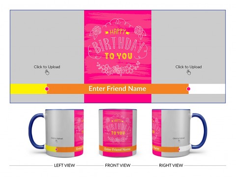 Happy Birthday To You With 2 Pic Upload Design On Dual Tone Blue Mug
