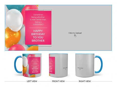 Brother's Birthday Balloon And Big Pic Upload Design On Dual Tone Sky Blue Mug Brother's Birthday Balloon And Big Pic Upload Design On Dual Tone Sky Blue Mug
