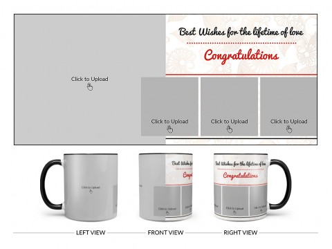 Best Wishes For The Lifetime Of Love With 1 Big & 3 Small Pic Upload Design On Dual Tone Black Mug
