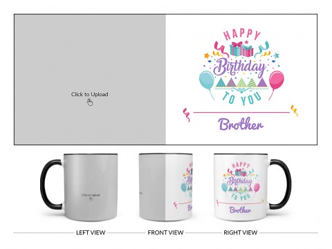Happy Birthday To You Brother Design On Dual Tone Black Mug