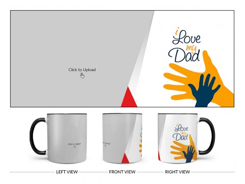 I Love My Dad Design On Dual Tone Black Mug