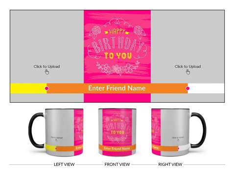 Happy Birthday To You With 2 Pic Upload Design On Dual Tone Black Mug