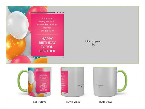 Brother's Birthday Balloon And Big Pic Upload Design On Dual Tone Light Green Mug Brother's Birthday Balloon And Big Pic Upload Design On Dual Tone Light Green Mug