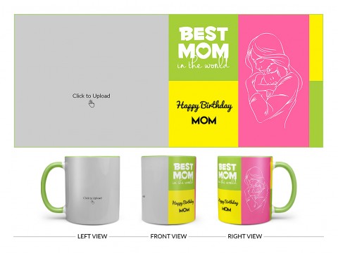 Best Mom In The World Large Pic Upload Design On Dual Tone Light Green Mug Best Mom In The World Large Pic Upload Design On Dual Tone Light Green Mug