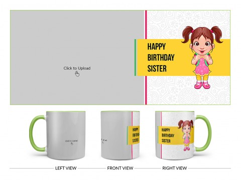 Happy Birthday My Dear Sister With Cute Sister Cartoon Design On Dual Tone Light Green Mug Happy Birthday My Dear Sister With Cute Sister Cartoon Design On Dual Tone Light Green Mug