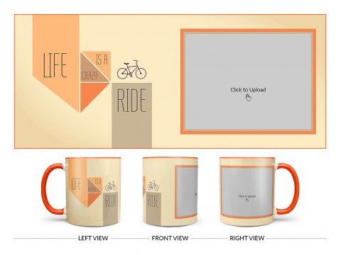 Life Is A Crazy Ride Quote Design On Dual Tone Orange Mug Life Is A Crazy Ride Quote Design On Dual Tone Orange Mug