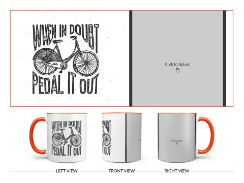 When In Doubt Pedal It Out Quote Design On Dual Tone Orange Mug When In Doubt Pedal It Out Quote Design On Dual Tone Orange Mug