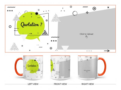 Quotation? Design On Dual Tone Orange Mug Quotation? Design On Dual Tone Orange Mug