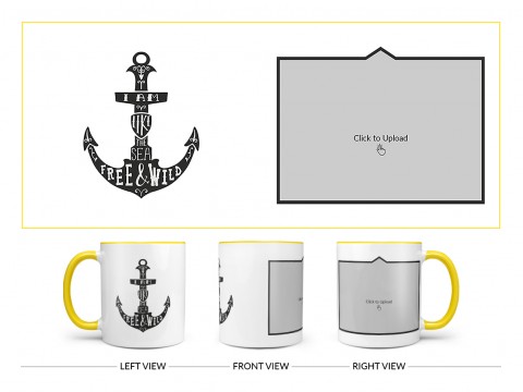 I Am Like The Sea Free & Wild Quote Design On Dual Tone Yellow Mug
