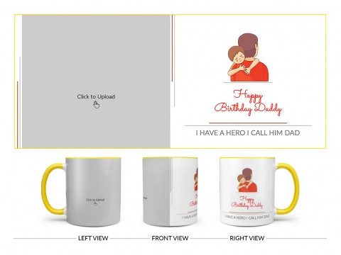 I Have A Hero I Call Him Dad Happy Birthday Daddy Design On Dual Tone Yellow Mug