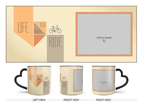 Life Is A Crazy Ride Quote Design On Love Handle Dual Tone Black Mug Life Is A Crazy Ride Quote Design On Love Handle Dual Tone Black Mug