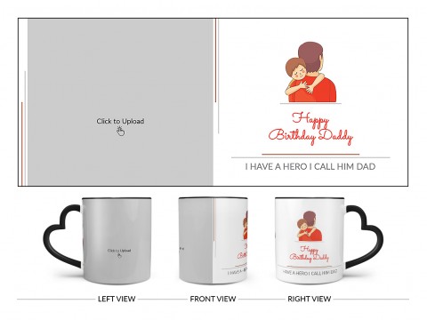 I Have A Hero I Call Him Dad Happy Birthday Daddy Design On Love Handle Dual Tone Black Mug