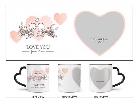 Love Your Forever & Ever Design On Love Handle Dual Tone Black Mug Love Your Forever & Ever Design On Love Handle Dual Tone Black Mug