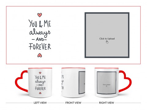 You & Me Always And Forever Quote Design On Love Handle Dual Tone Red Mug