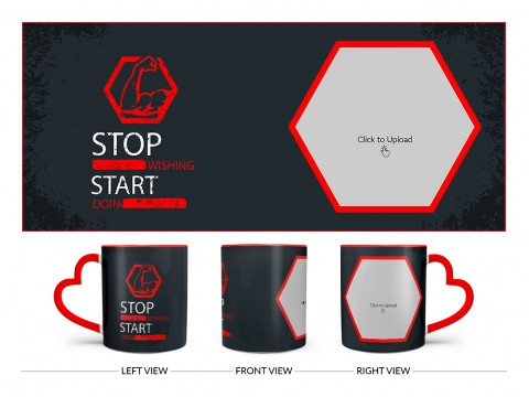 Stop Wishing Start Doing Quote Design On Love Handle Dual Tone Red Mug