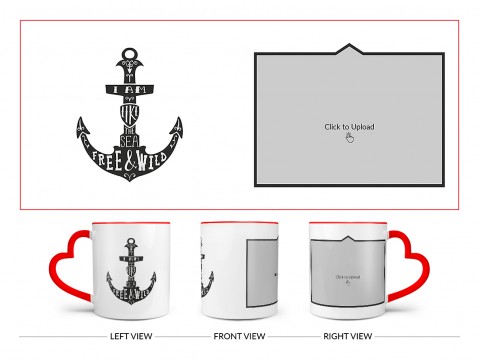 I Am Like The Sea Free & Wild Quote Design On Love Handle Dual Tone Red Mug