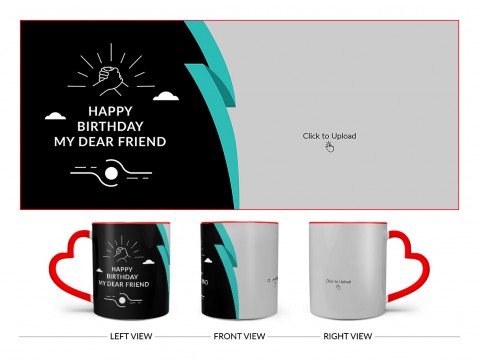 Happy Birthday My Dear Friend Design On Love Handle Dual Tone Red Mug