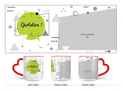 Quotation? Design On Love Handle Dual Tone Red Mug
