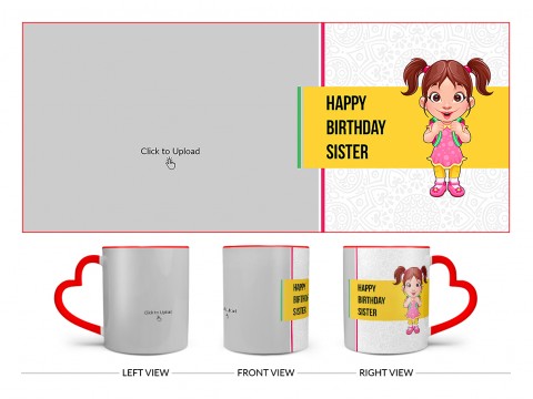 Happy Birthday My Dear Sister With Cute Sister Cartoon Design On Love Handle Dual Tone Red Mug