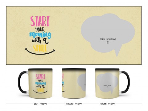 Start Your Morning With A Smile Quote Design On Magic Black Mug