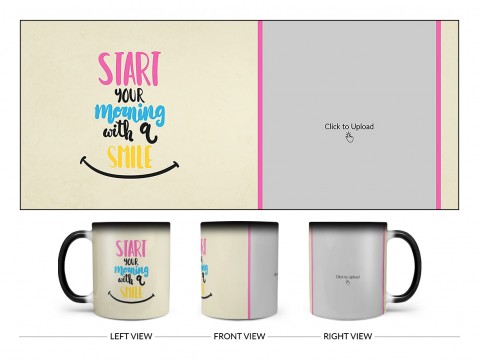 Start Your Morning With A Smile Quote Design On Magic Black Mug