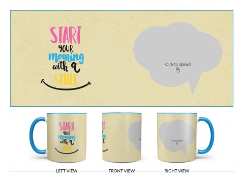 Start Your Morning With A Smile Quote Design On Dual Tone Sky Blue Mug