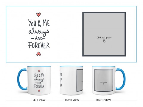 You & Me Always And Forever Quote Design On Dual Tone Sky Blue Mug