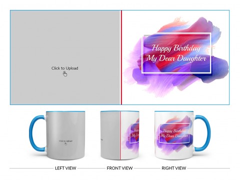 Daughter Birthday Design On Dual Tone Sky Blue Mug