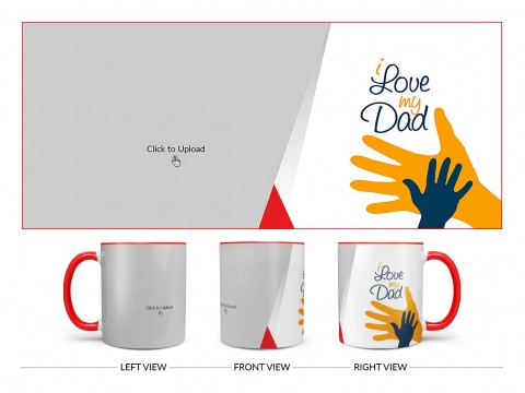 I Love My Dad Design On Dual Tone Red Mug
